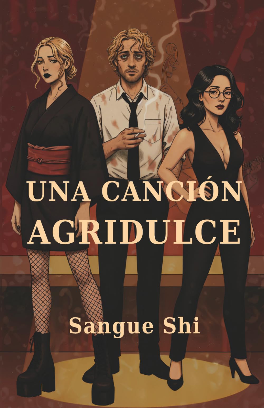 Una Canción Agridulce: Una novela musical sobre vínculos destructivos, dependencia y redención (Sangue Shi Collection)