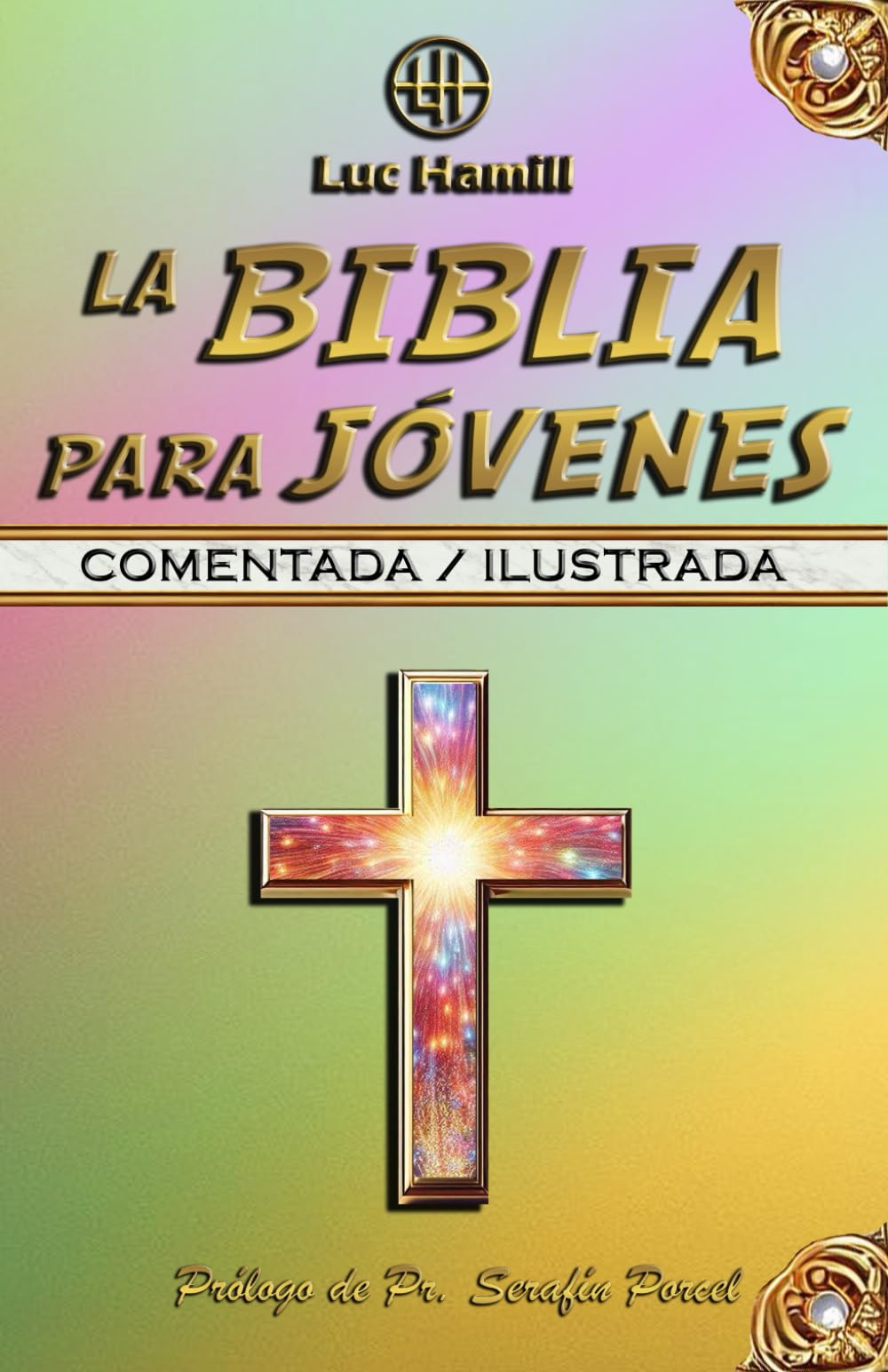 La Biblia para jóvenes: Versión comentada / ilustrada (Bellas historias de la Biblia)