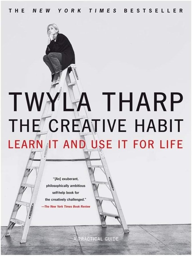 The Creative Habit: Learn It and Use It for Life