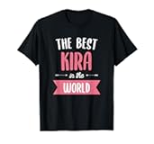 The Best Kira In The World Name T-Shirt