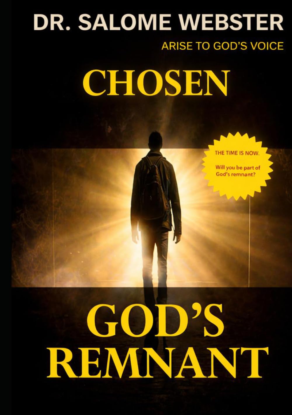 Chosen - God's Remnant: Arise to God's Voice