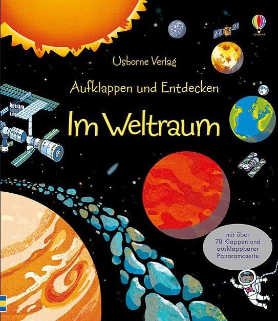 Aufklappen und Entdecken: Im Weltraum (Aufklappen-und-Entdecken-Reihe)