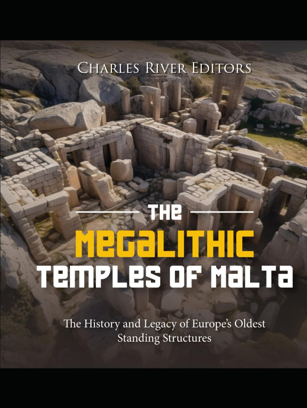 The Megalithic Temples of Malta: The History and Legacy of Europe’s Oldest Standing Structures
