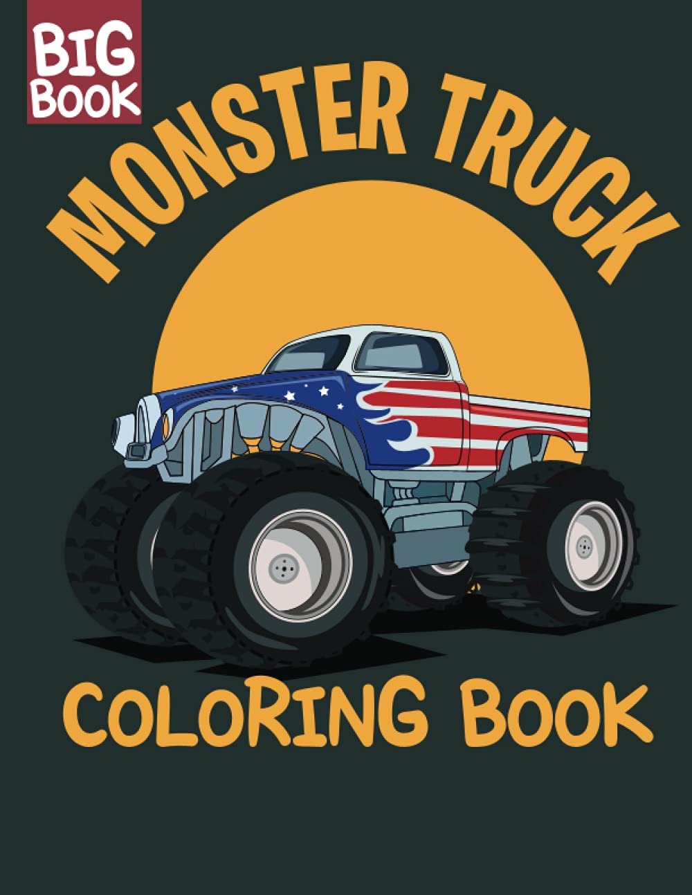 Monster truck coloring book: the ultimate coloring experience| 8.5"x11" |The ultimate monster jam collection for lovers|Monster Truck coloring Book for boys and girls