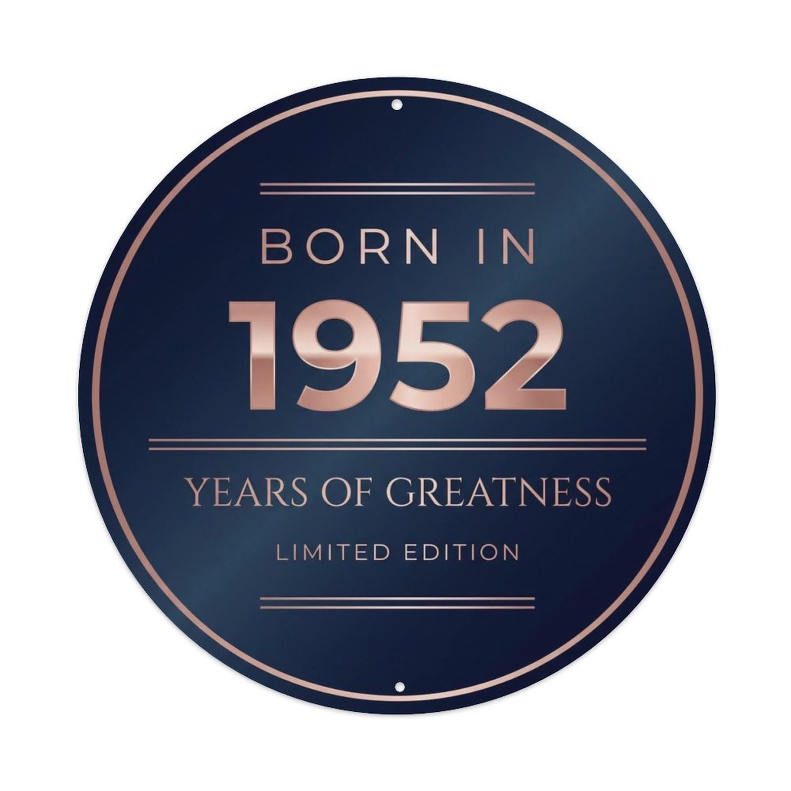 Metal Tin Sign Born In 1952 Years Of Greatness Year-Themed Birthday Gift