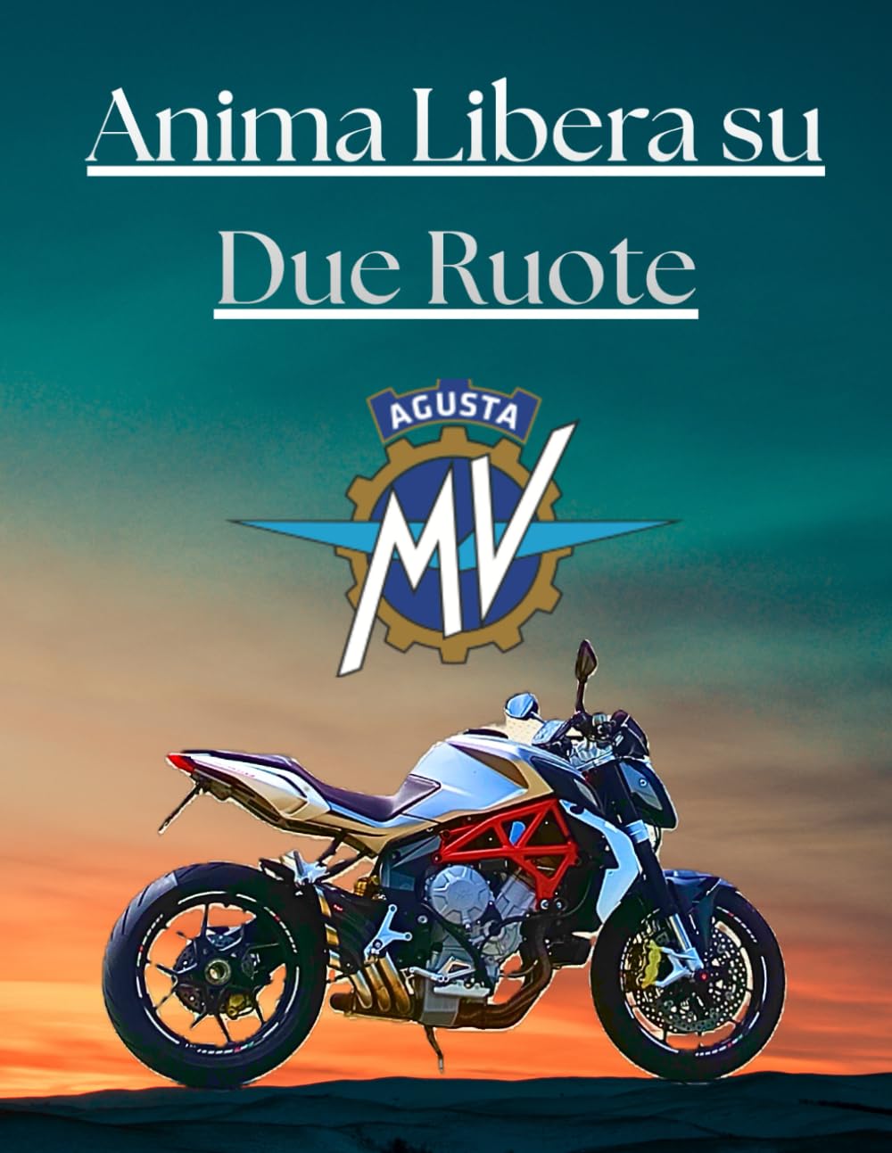 Anima Libera su Due Ruote: Il Tuo Diario di Viaggio Personale. Planner per Viaggi in Moto 2026, Logbook del Motociclista e Diario delle Avventure.