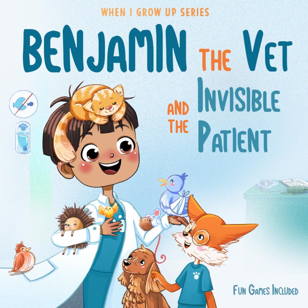 Benjamin The Vet and the Invisible Patient. Personalized Story for Boys with Brown Hair (When I Grow Up series for Benjamin)