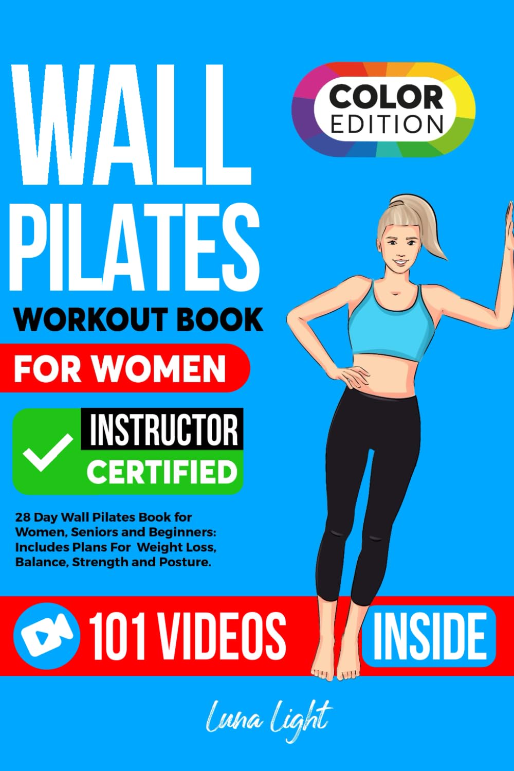 The Wall Pilates Workout Book For Women: Beautifully Illustrated Step-by-Step Workout Exercises For Toning, Flexibility, Strength, and Balance (Fun & Fit)
