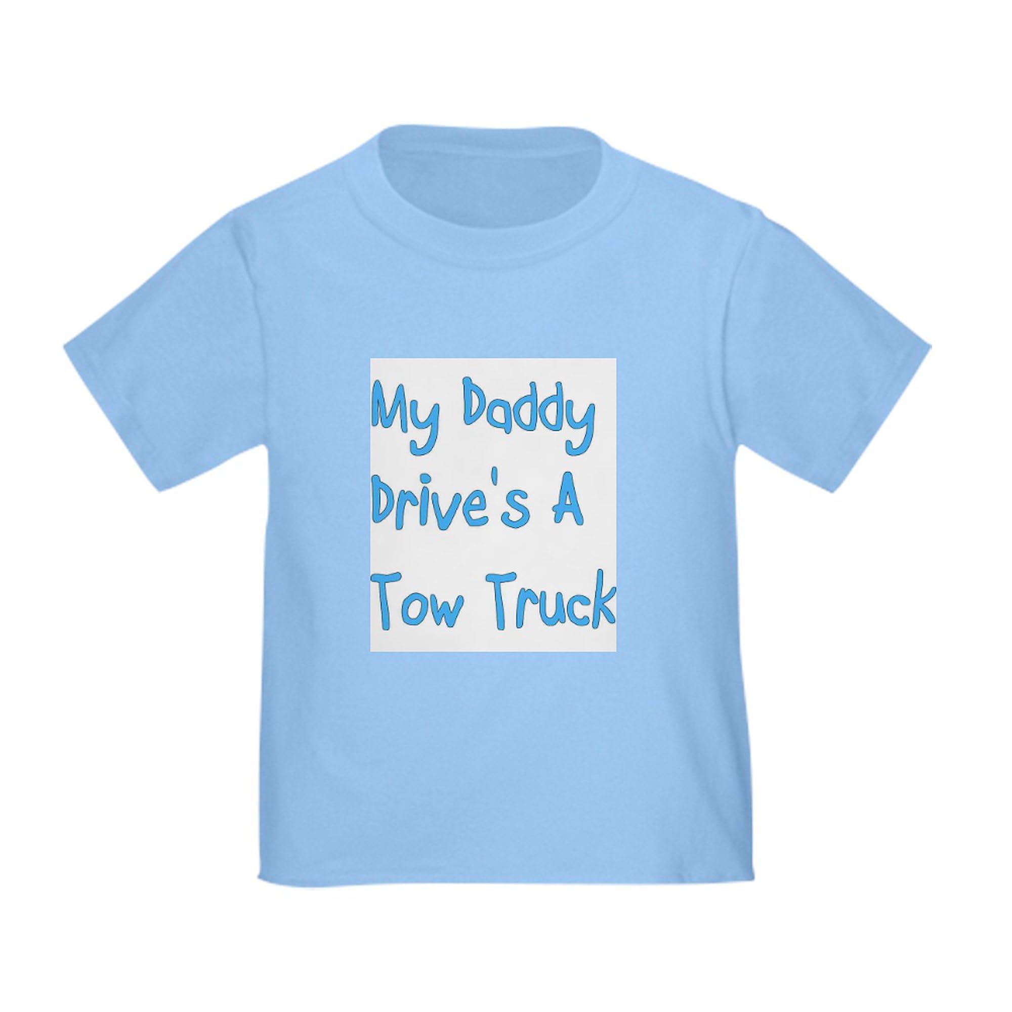 CafePress My Daddy Drives A Tow Truck T Shirt Toddler Graphic Tee, 100% Cotton Baby Blue