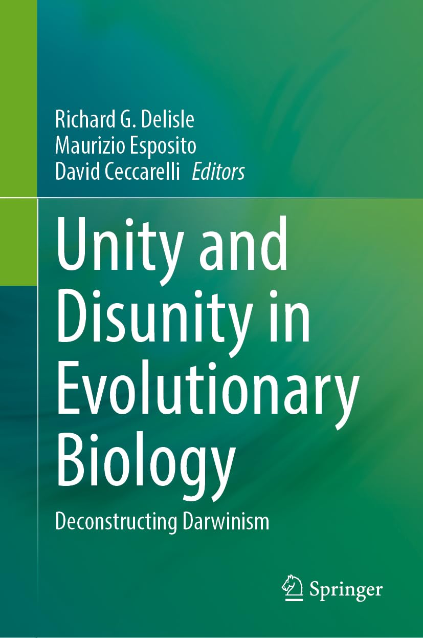 Unity and Disunity in Evolutionary Biology: Deconstructing Darwinism