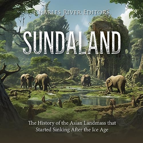 Sundaland by Charles River Editors episode artwork