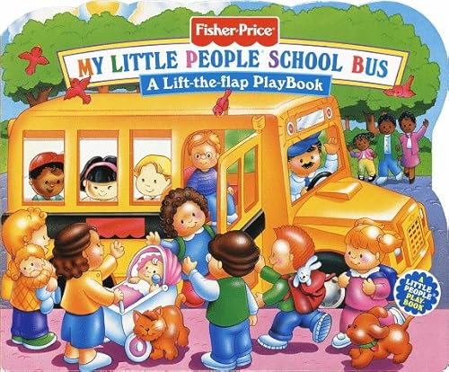 My Little People School Bus : a Lift-the Flap Playbook