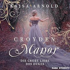 Couverture de Croyden Manor - Die gro&szlig;e Liebe des Dukes - Grayson