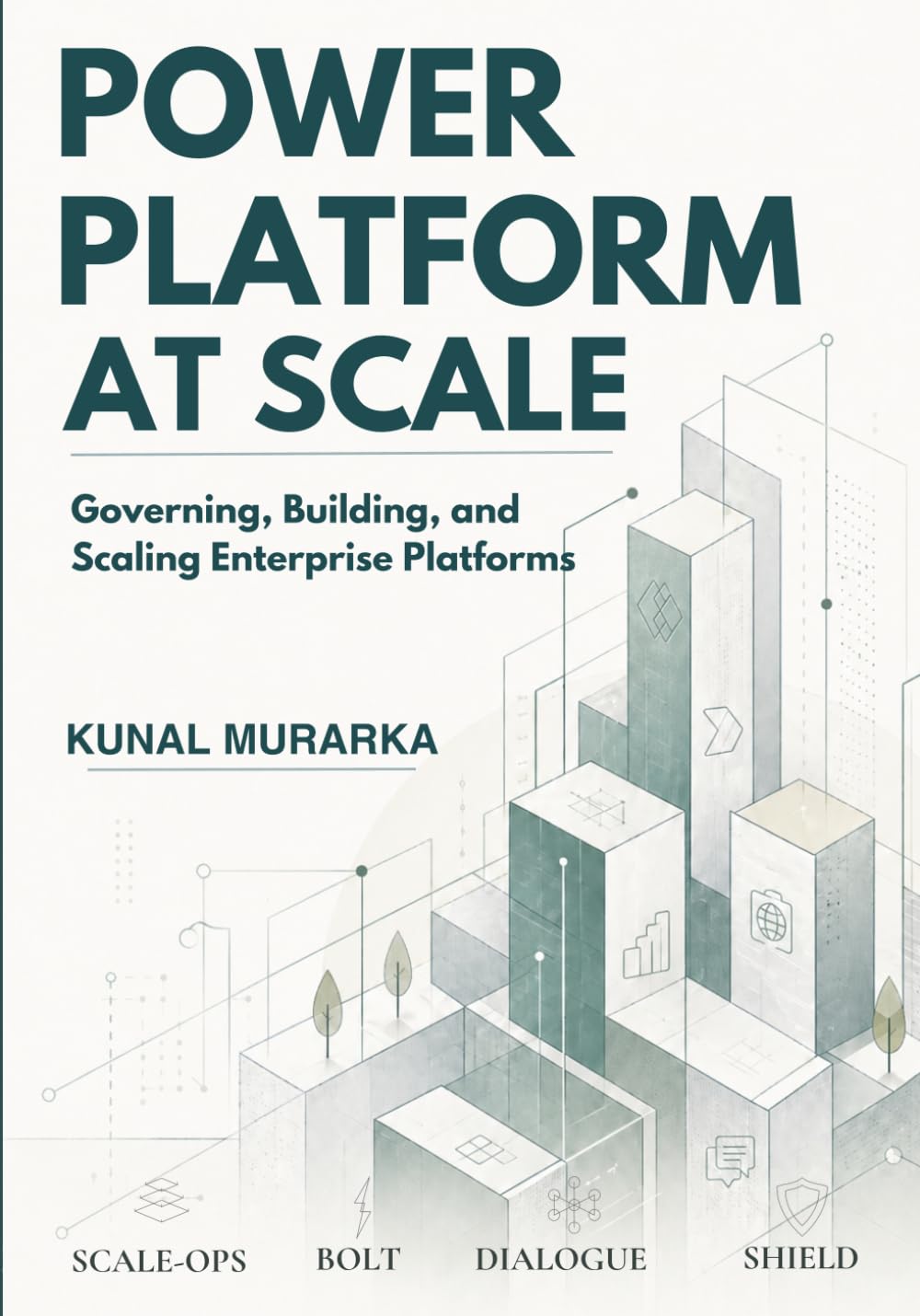 Power Platform at Scale: Governing, Building, and Scaling Enterprise Platforms