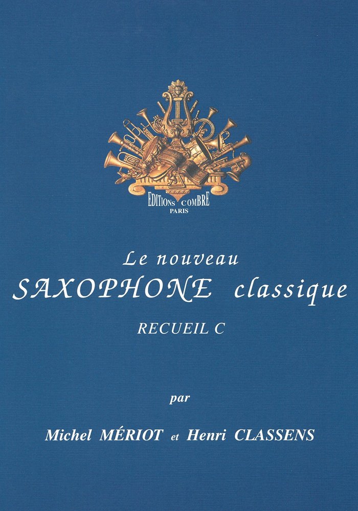 Le nouveau saxophone classique vol.c --- saxophone et piano