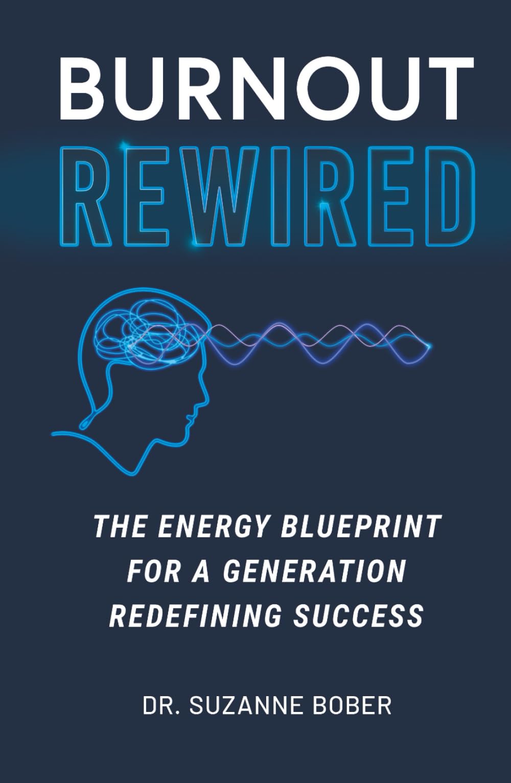 Burnout Rewired: The Energy Blueprint for a Generation Redefining Success