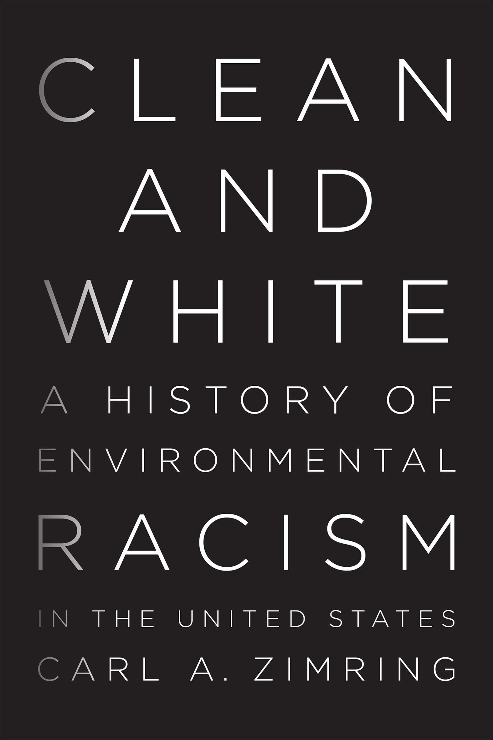 Clean and White: A History of Environmental Racism in the United States (Children and Youth in America Book 1)
