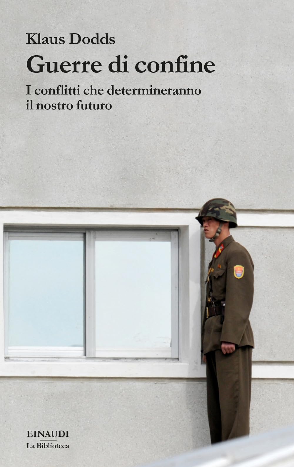Guerre Di Confine. I Conflitti Che Determineranno Il Nostro Futuro - 4