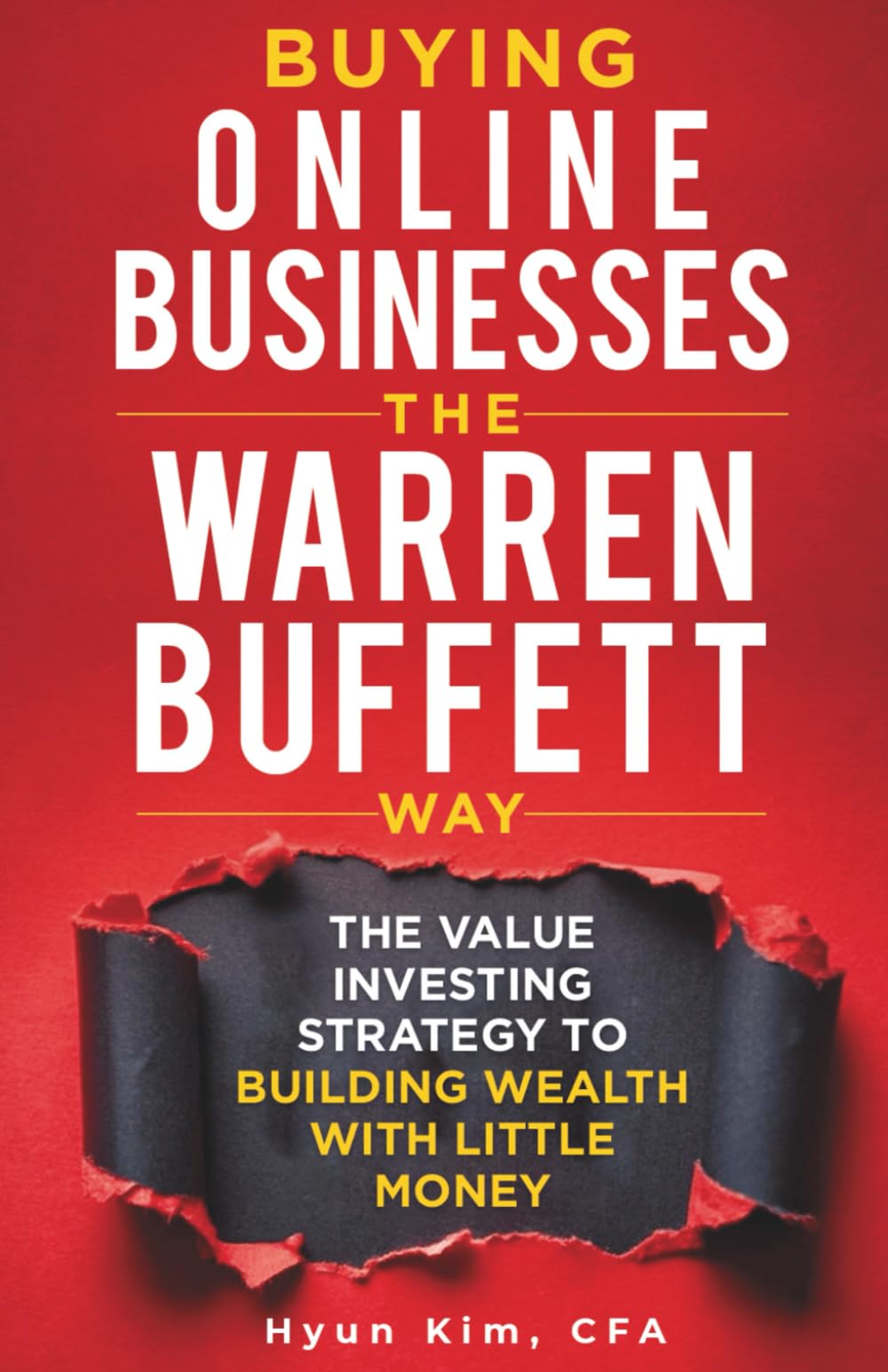 Buying Online Businesses The Warren Buffett Way: The Value Investing Strategy to Building Wealth with Little Money