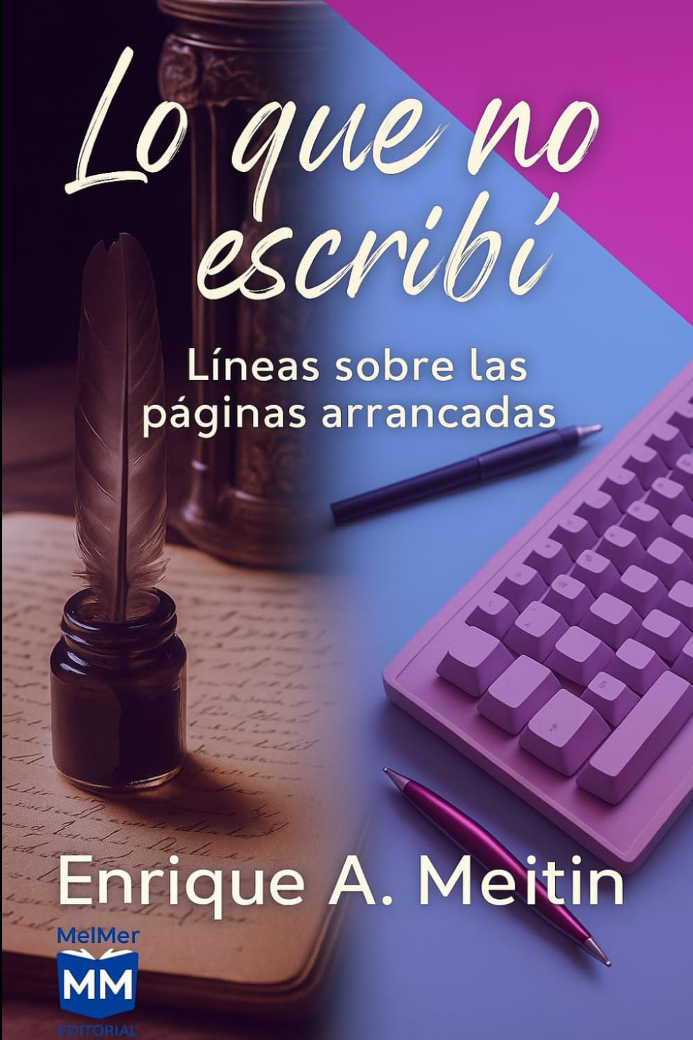 Lo que no escribí: Líneas sobre las páginas arrancadas