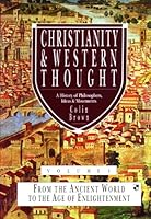 Christianity & Western Thought: A History Of Philosophers, Ideas & Movements 0851117635 Book Cover