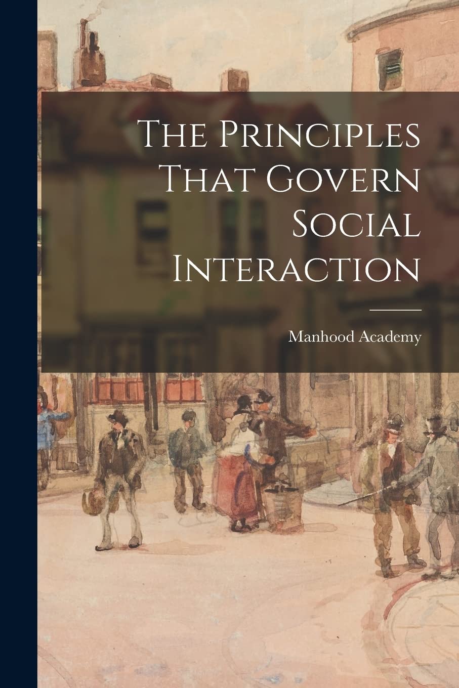 The Principles That Govern Social Interaction