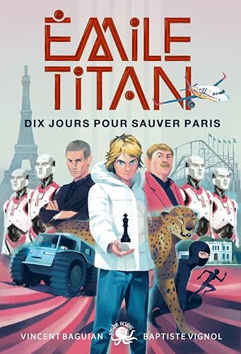 Emile Titan – Dix jours pour sauver Paris ! – Lecture roman jeunesse enquête espionnage – Dès 9 ans (2)