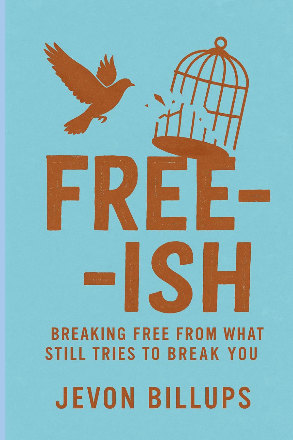 Free-ish: Breaking Free from What Still Tries to Break You