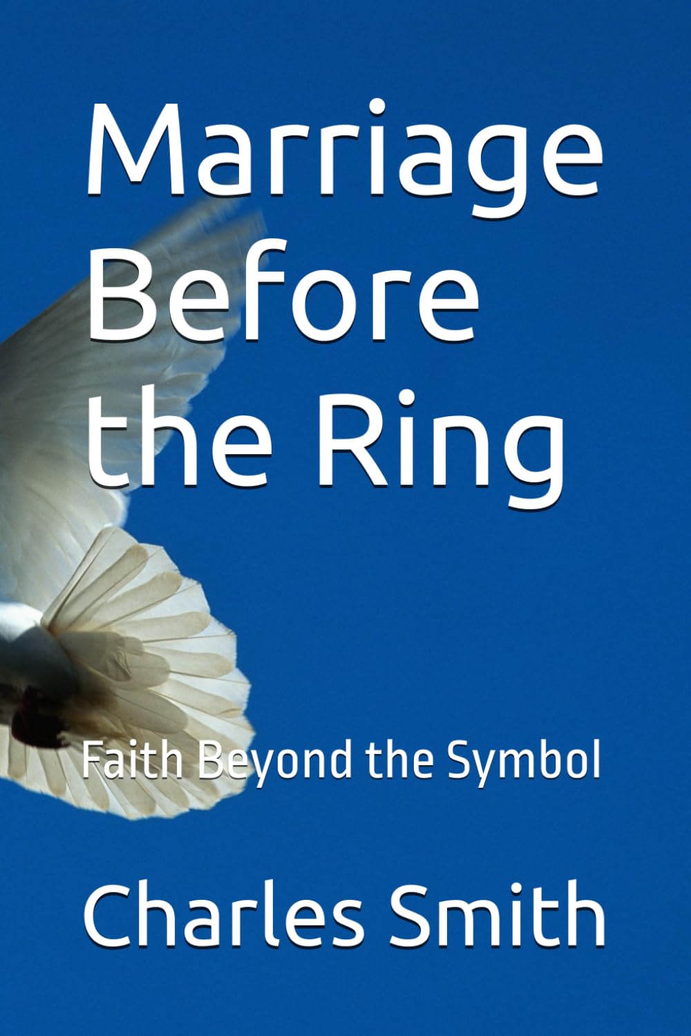 Marriage Before the Ring: Faith Beyond the Symbol