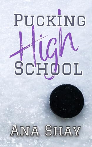 Pucking High School: A Prequel Novella to The Draft (Covey Crushers)