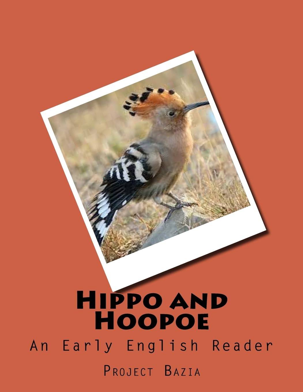 Hippo and Hoopoe: An Early English Reader