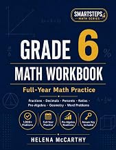 Grade 6 Math Workbook: Full-Year Math Practice with Fractions, Decimals, Percents, Ratios, Pre-Algebra, Geometry, Word Problems, Tests, and Answer Key (SmartSteps Math Grade 6 Series)