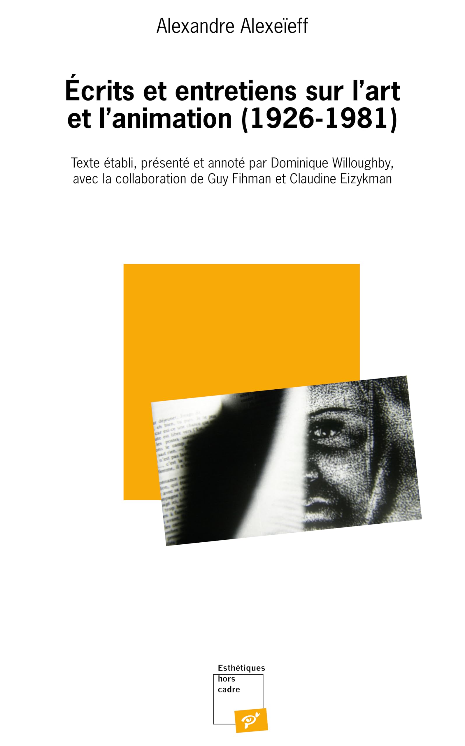 Écrits et entretiens sur l'art livre histoire de l'animation
