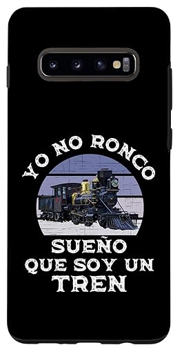 Galaxy S10+ Yo No Ronco Sueño Que Soy Un Tren Para Amantes del Tren Case