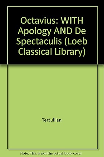 WITH Apology AND De Spectaculis (Loeb Classical Library)