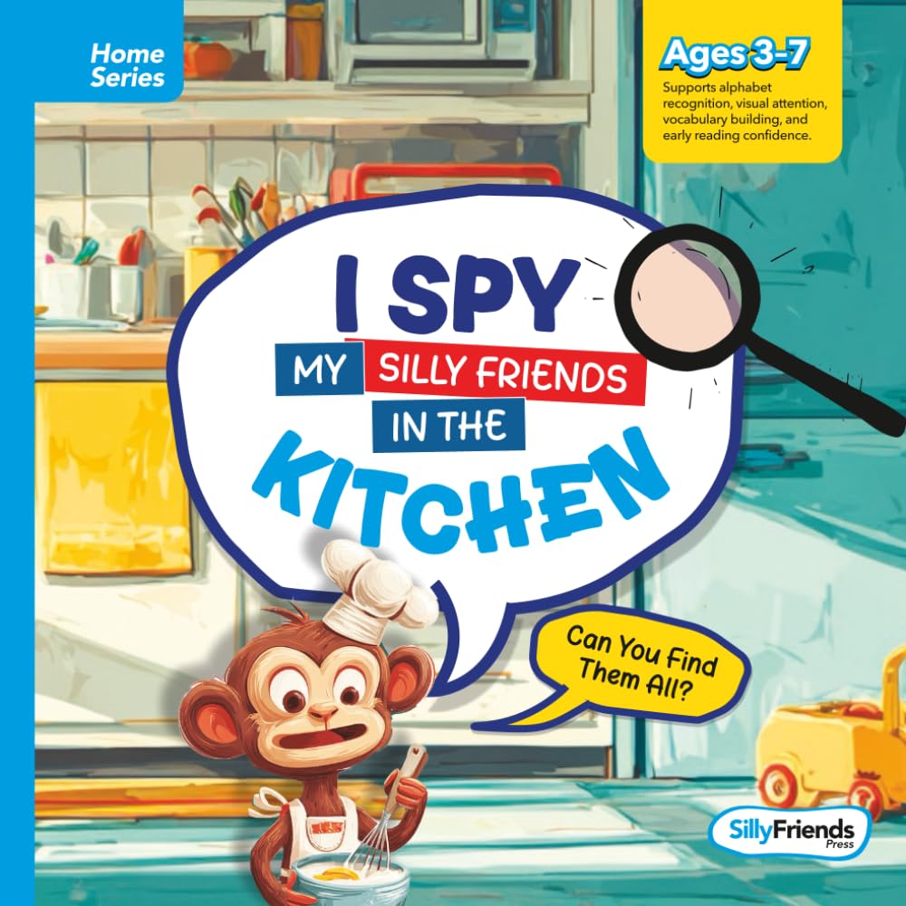 I Spy My Silly Friends in the Kitchen: Spot, Giggle, and Explore with Every Turn! (I Spy Silly Friends™ Home Series Collection)