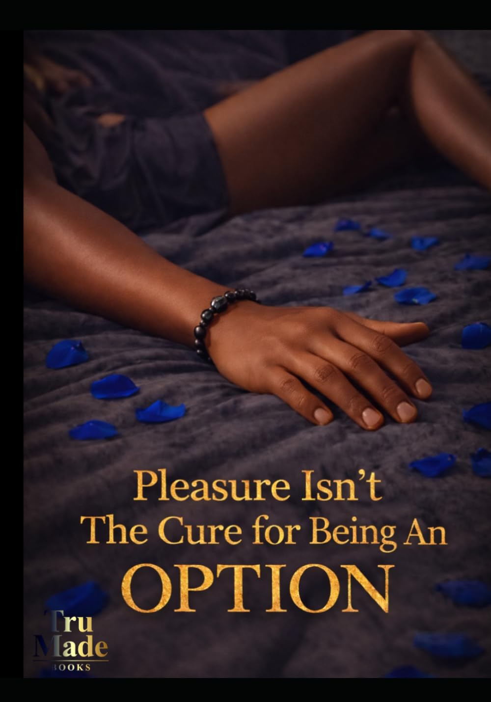 Pleasure Isn't The Cure For Being An Option