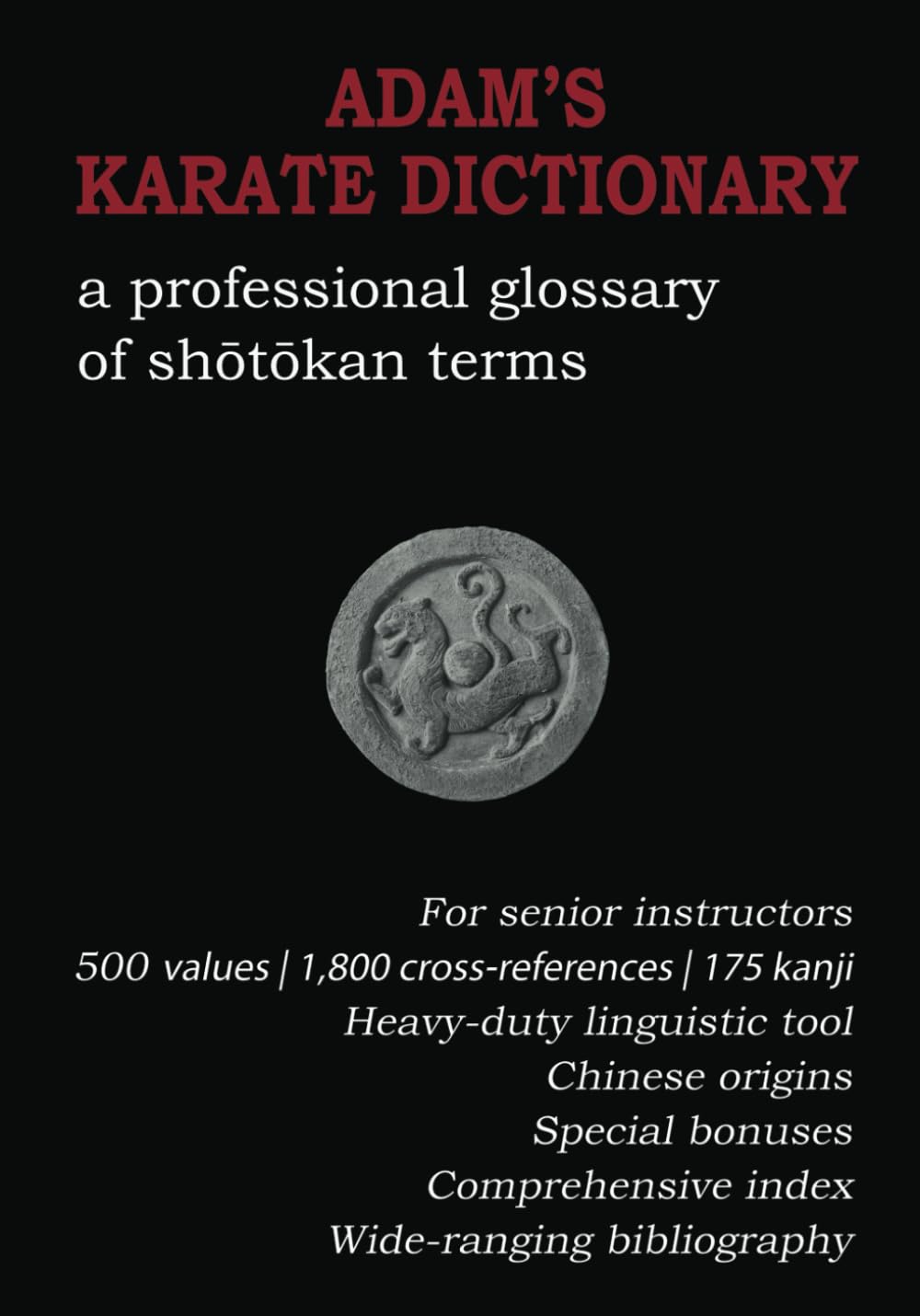 Adam's Karate Dictionary: A Professional Glossary of Shotokan Terms