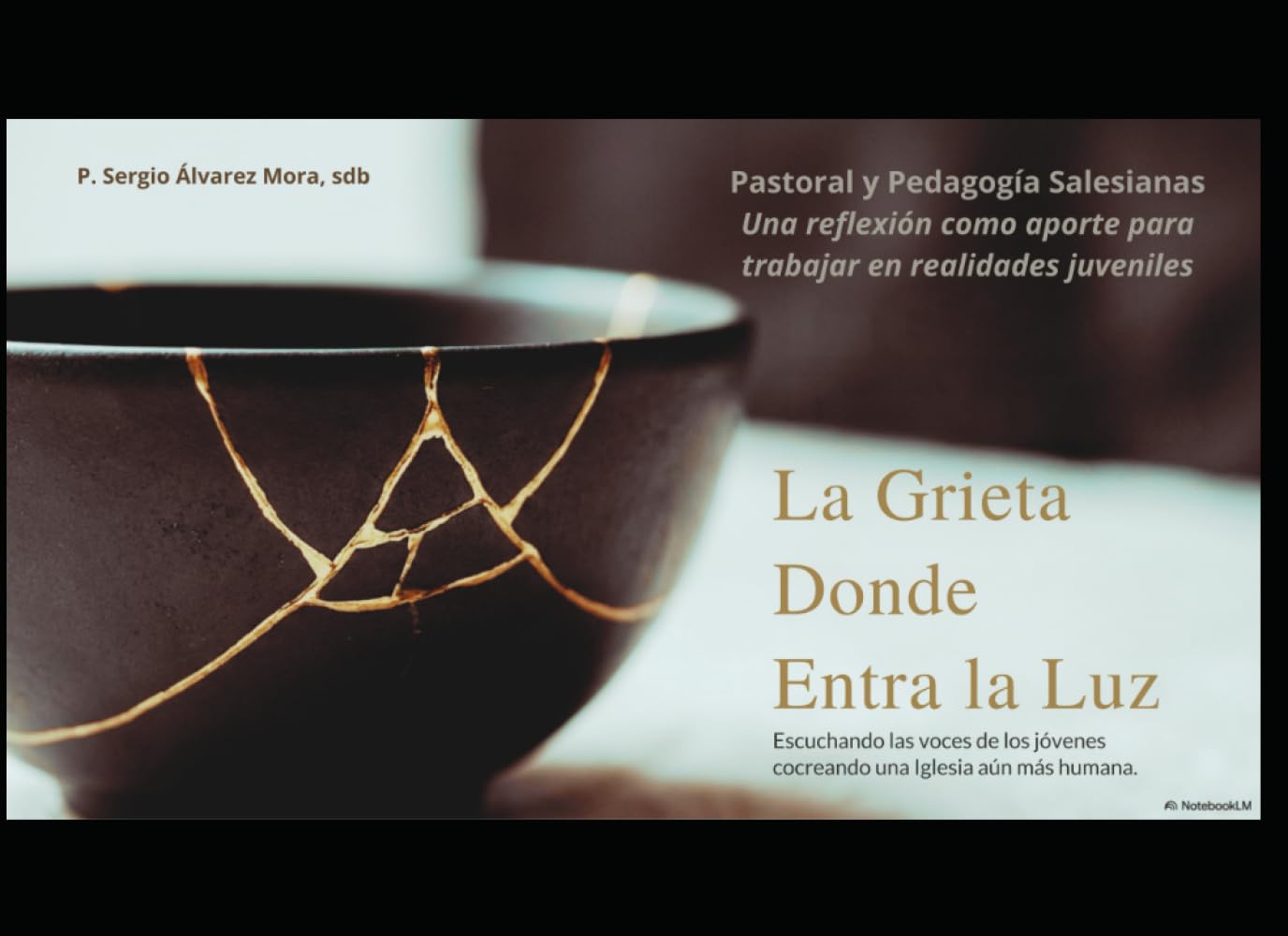La Grieta donde entra la Luz: Pastoral y Pedagogía... una transformación para trabajar
