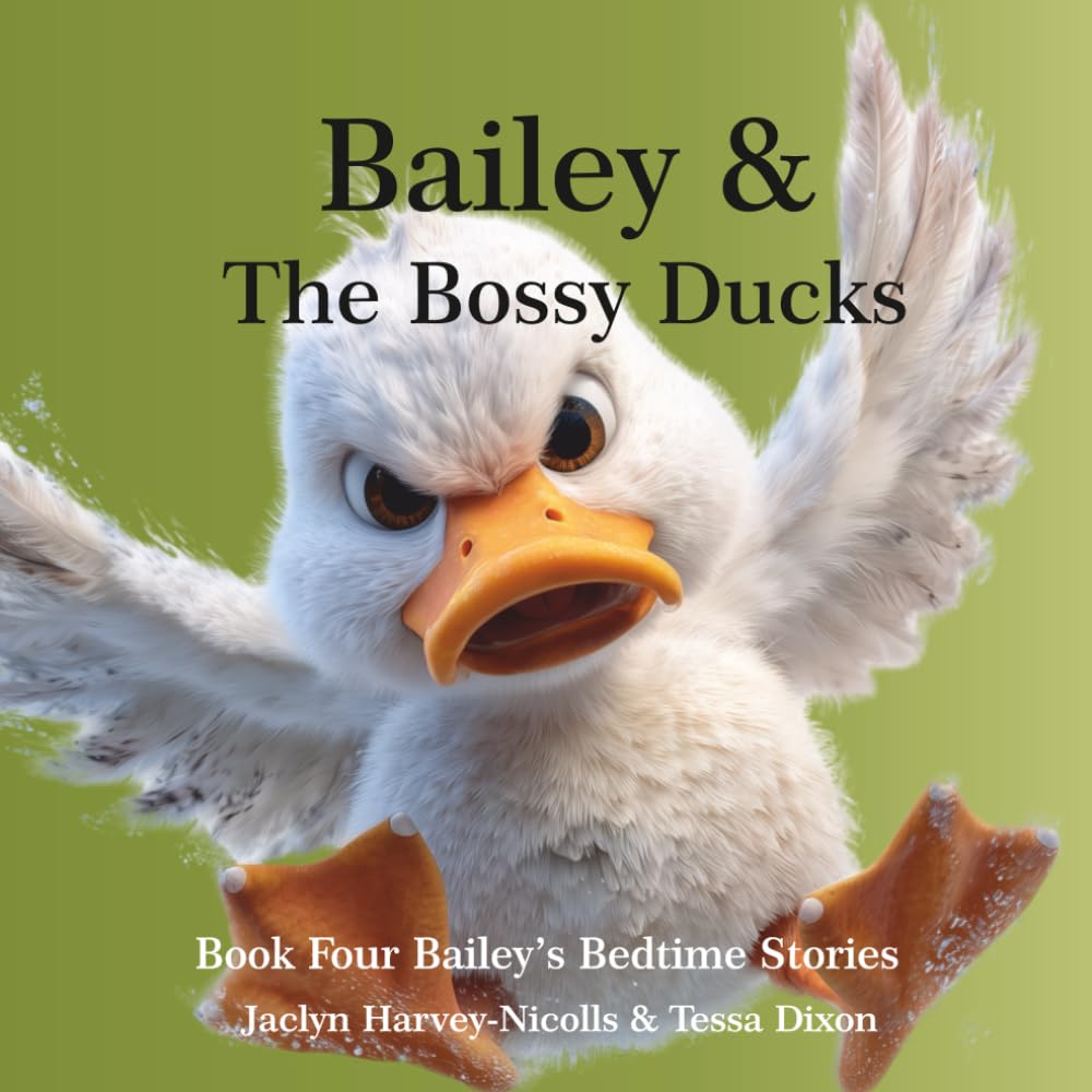 Bailey & The Bossy Ducks (Bailey's Bedtime Stories)