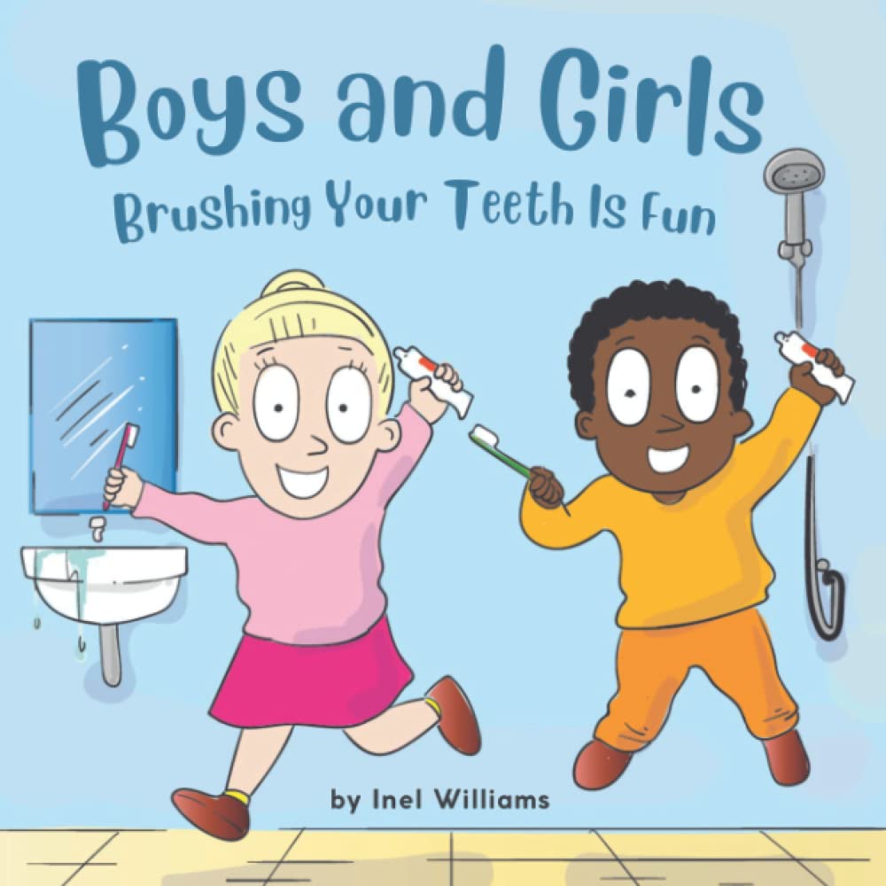 Boys and Girls Brushing Your Teeth Is Fun: A Rhyming Children's Hygiene Book | How to Brush Your Teeth