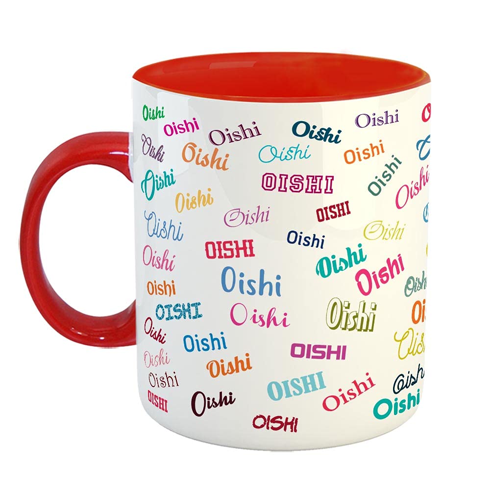 Customised Happy Birthday Ceramic Coffee Mug - Best Birthday Gift for Son, Daughter, Brother, Sister, Gift for Kids, Return Gift - Color - Red, Name - Oishi