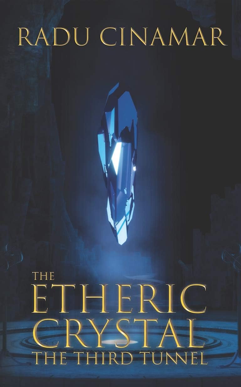 The Etheric Crystal — The Third Tunnel (Transylvania Series Book 7)