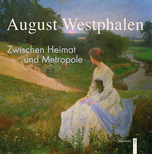 Amazon.com: August Westphalen: Zwischen Heimat und Metropole ...