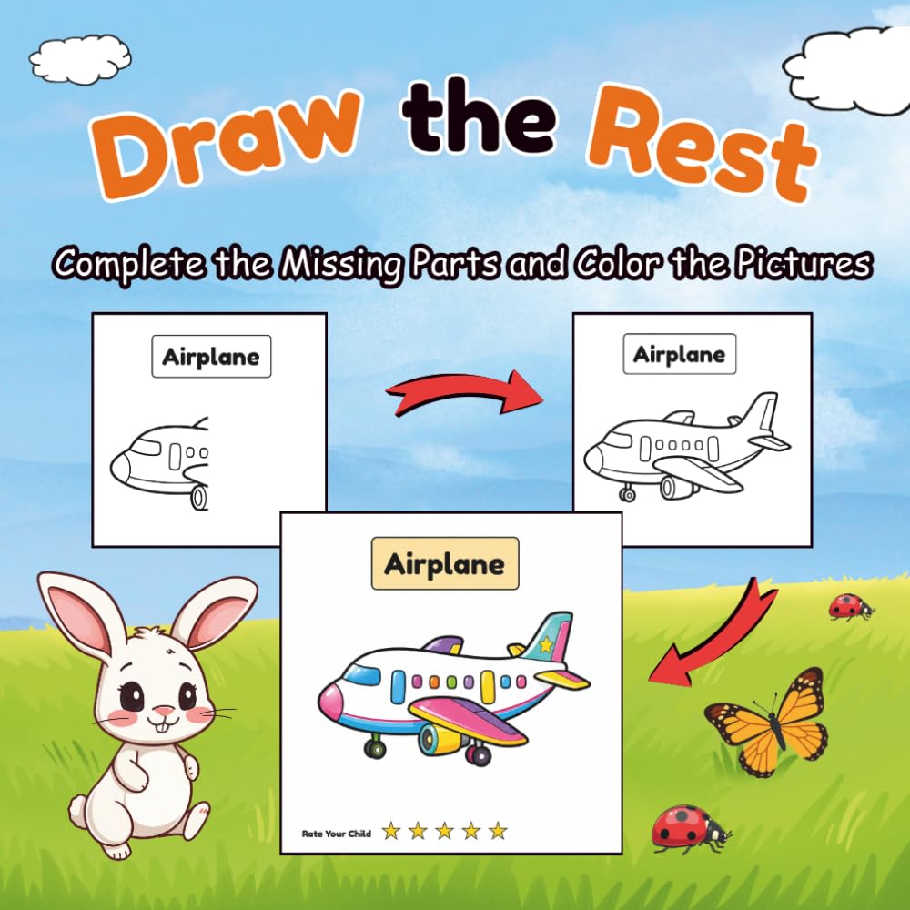 Draw the Rest: Complete the Missing Parts, Color the Pictures, and Boost Creativity for Kids Ages 5–8