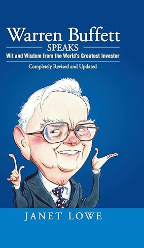 Warren Buffett Speaks: Wit and Wisdom from the World's Greatest Investor