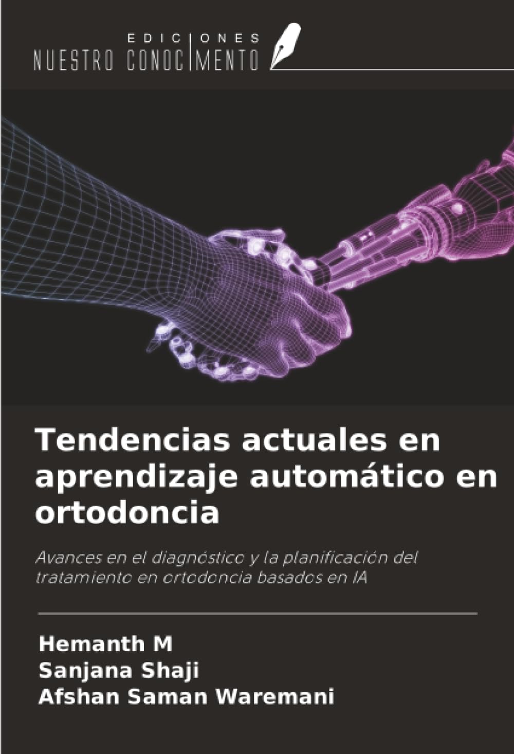 Tendencias actuales en aprendizaje automático en ortodoncia: Avances en el diagnóstico y la planificación del tratamiento en ortodoncia basados en IA