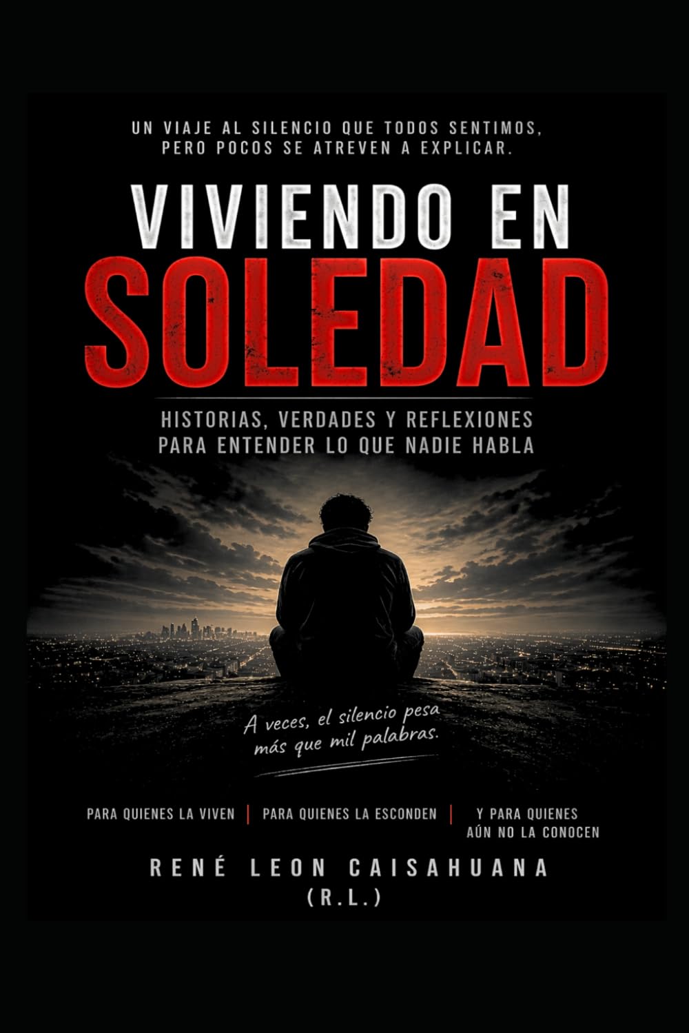viviendo en soledad el dirio de un hombre: Historias verdades y reflexiones