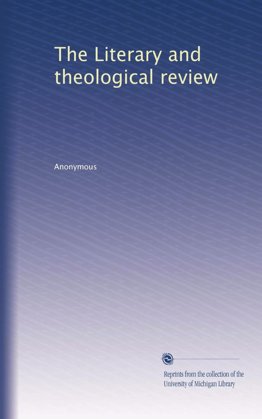 La rassegna letteraria e teologica: Volume 1