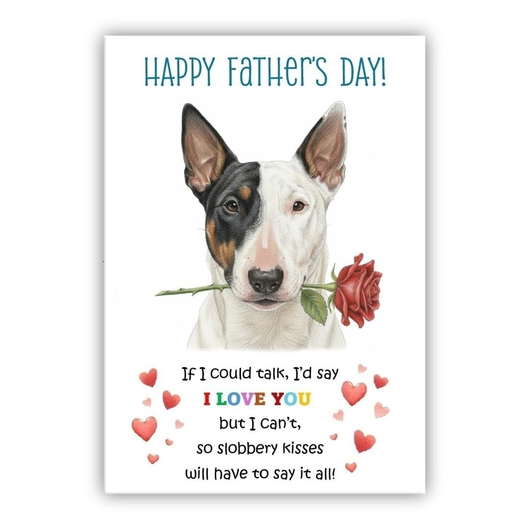 Father’s Day Card From the Dog. Adorable Fathers Day Pet Card. Many Breeds Available. (• Bull Terrier white with a patch)